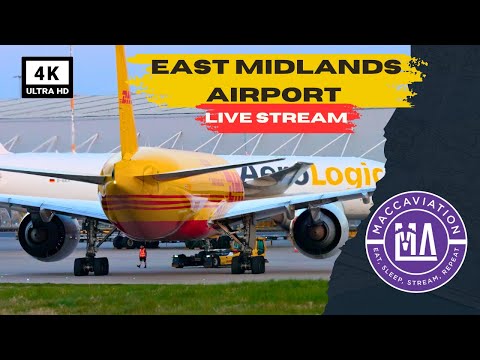 4K East Midlands Airport Live  🔴#livestream #cargo #dhl