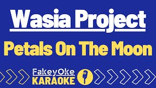 Wasia Project - Petals On The Moon [Karaoke]