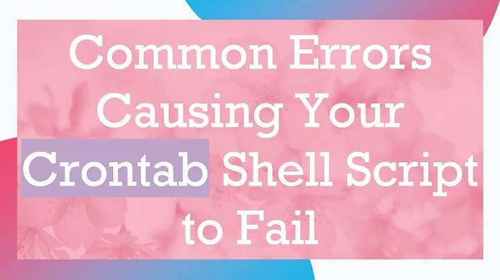 Common Errors Causing Your Crontab Shell Script to Fail