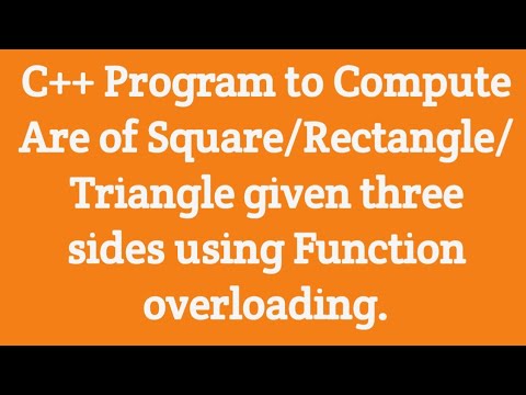 C++ Program to compute Area of Square/Rectangle/Triangle using Function ...