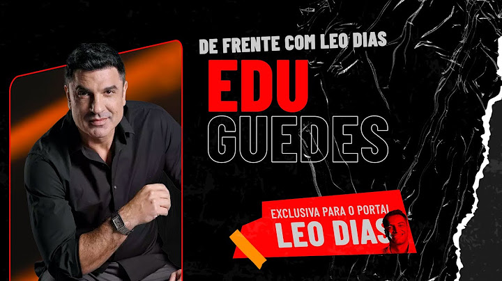 LEO DIAS ENTREVISTA EDU GUEDES