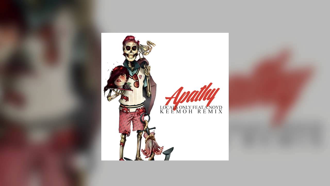 Apathy - Locals Only feat.A.Noyd (KEEMOH REMIX)