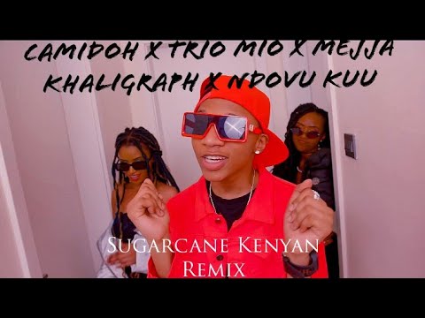 Sugarcane Remix   Camidoh x Mejja x Trio Mio x Khaligraph