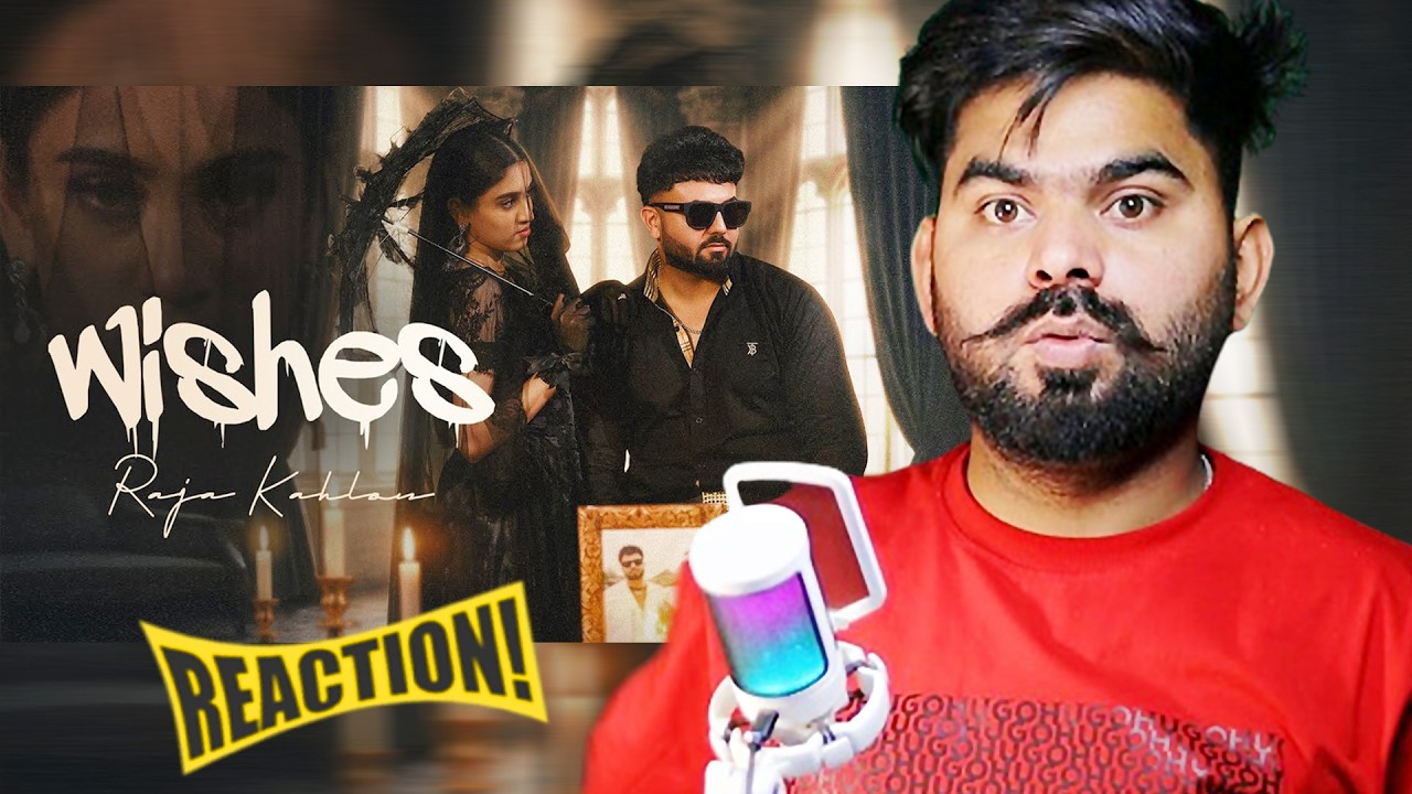 Reaction on : WISHES (Official Music Video) | RAJA KAHLON | Latest Punjabi Songs 2026
