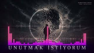 Unutmak İstiyorum Melodic Trance Cover