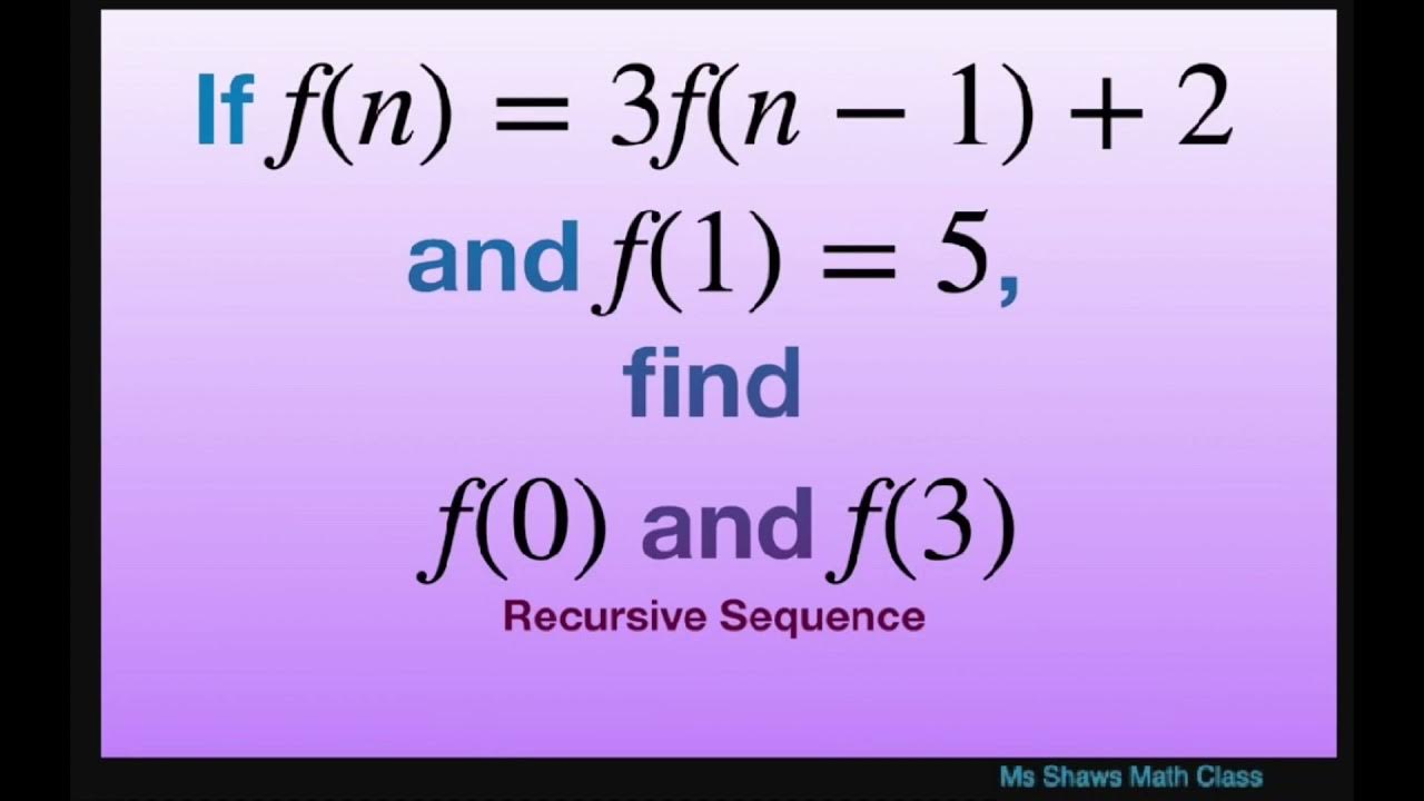 If f(n) = 3f(n-1) +2 and f(1) = 5 find f(0) and f(3). Recursive ...