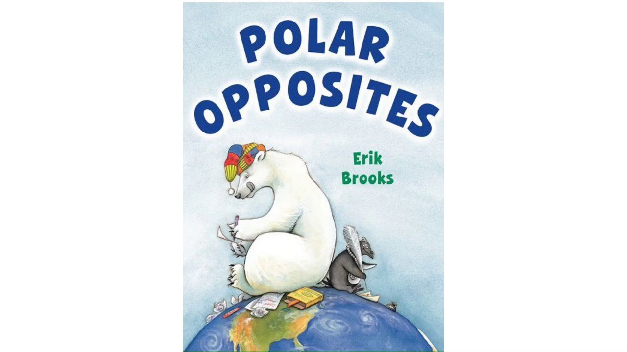 Polar Opposites by Erik Brooks | Read Aloud