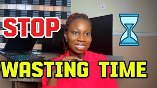 STOP WASTING YOUR TIME !!!