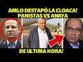 OBRADOR DESTAPO LA CLOACA! PANISTAS DAN LA ESPALDA A ANAYA. SE ACABO SU SUERTE. CAMBIARA TODO.