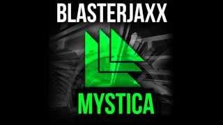 blasterjaxx - mystica (original mix)