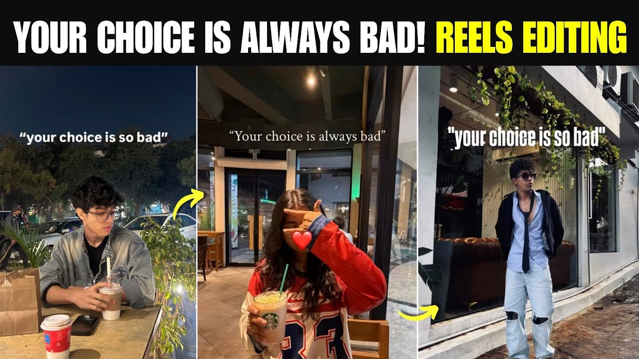 Your choice is always bad reels editing | Instagram trending reels editing | ilovecandy_97 Audio