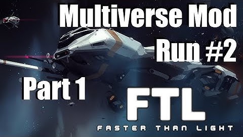 FTL: Faster Than Light - A New Ship on a New Adventure! - Multiverse Mod Showcase - Run 2