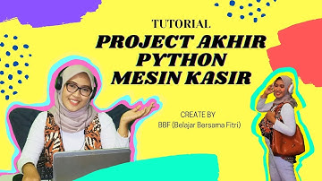 PEMROGRAMAN PYTHON DASAR | PEMBUATAN MESIN KASIR SEDERHANA|PROYEK AKHIR SMA KELAS X  SEMESTER 1