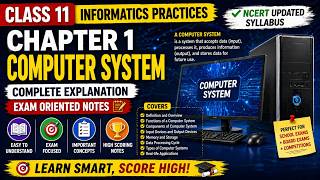 Class 11 Informatics Practices Chapter 1 | Computer System Full Explanation | NCERT Solutions 🔥