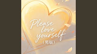 Please Love Yourself 