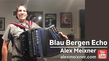 Blau Bergen Echo - Alex Meixner on a Zupan Diatonic Button Accordion
