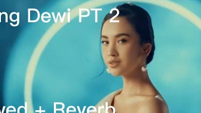 Lyodra, Andi Rianto || Sang Dewi Part 2 (Slowed + Reverb)