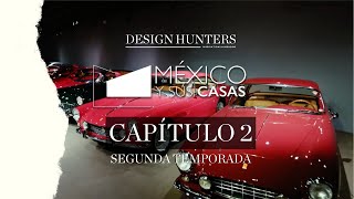 México y sus casas SEGUNDA TEMPORADA • CAPÍTULO 2: HOGAR CONTEMPORANEO