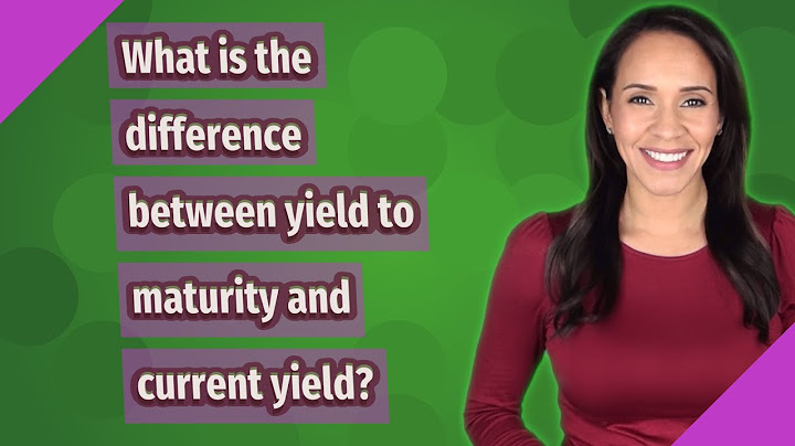So sánh current yield và yield to maturity