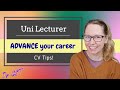 UNIVERSITY LECTURER - CV TIPS, ADVANCE your career by improving your CV with these ideas!