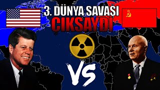 3. Dünya Savaşı Çıksaydı Ne Olurdu?
