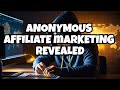 How Our Anonymous Affiliate Marketing Strategy Works