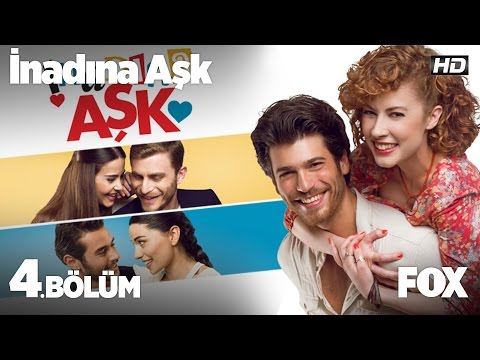 İnadına Aşk 4. Bölüm