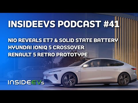 NIO Reveals ET7 & Solid State Battery, Hyundai Ioniq 5 Crossover and Renault 5 Retro Prototype