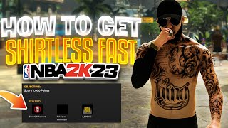 HOW TO GET SHIRTLESS FAST IN NBA2K23!!! CURRENT GEN!!!