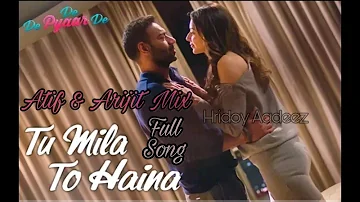 Tu Mila Toh Haina" Full Song | Atif Aslam Version | Amaal Kunaal -  Hridoy Aadeez