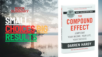 The Compound Effect Complete Summary | How Small Habits Create Massive Success | Audiobook