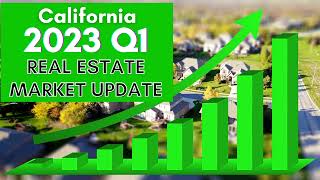 Happy New Year!  2023 Q1 California Real Estate Market Update