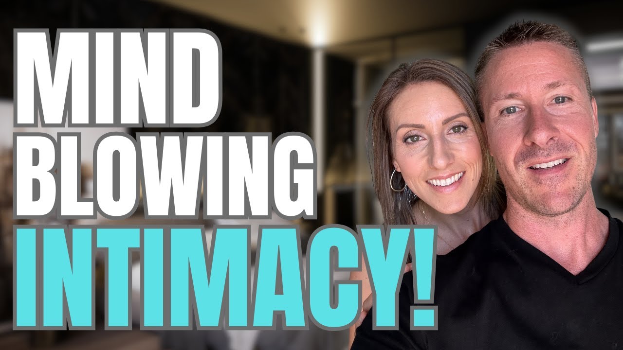 Mind Blowing Intimacy - YouTube