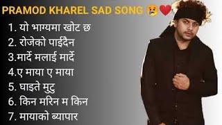 Pramod Kharel 🎶 NonStop Latest Sad Songs Collection's Jukebox 2080/2023 @TimroMaya_Creation