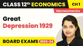 Great Depression 1929 - Introduction to the Great Depression | Class 12 Macroeconomics 2022-23