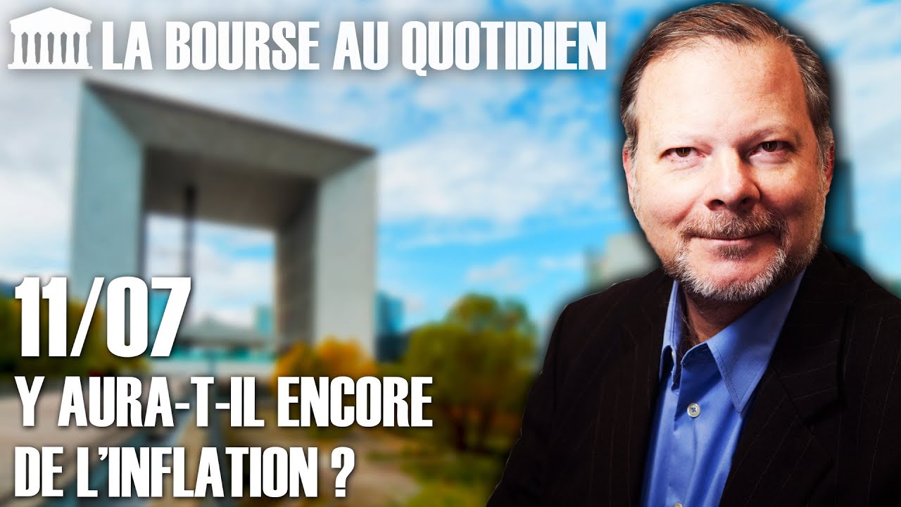 Bourse au Quotidien - Y aura-t-il encore de l’inflation ?