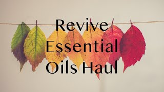Famous Revive Essential Oils Haul Wealth