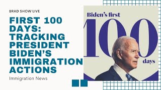 First 100 Days: Tracking Biden’s Immigration Actions | US & Immigration News 2021