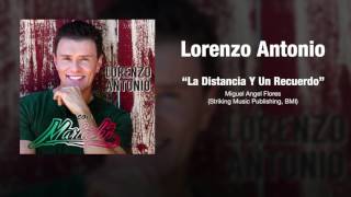 Lorenzo Antonio - "La Distancia Y Un Recuerdo" chords