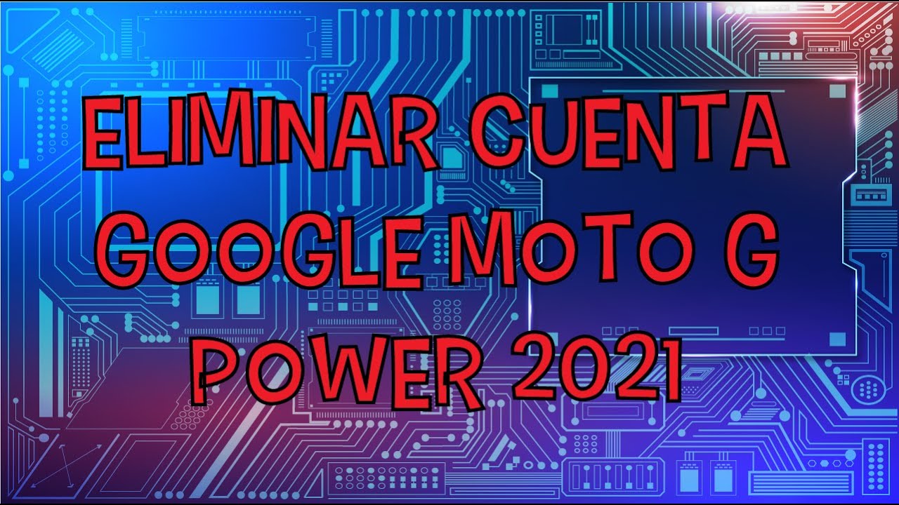 remover-cuenta-google-moto-g-power-2021-frp-moto-xt2117-youtube