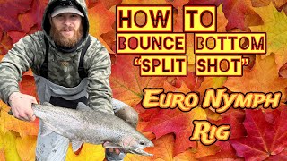 How to Bounce Bottom with the Euro Nymph Rig. 