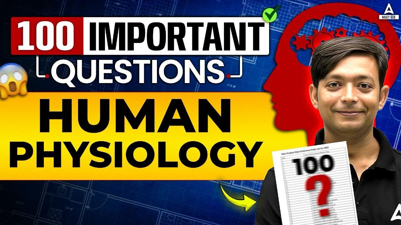 Human Physiology 100 Most Important Question | NEET 2025 Biology ...