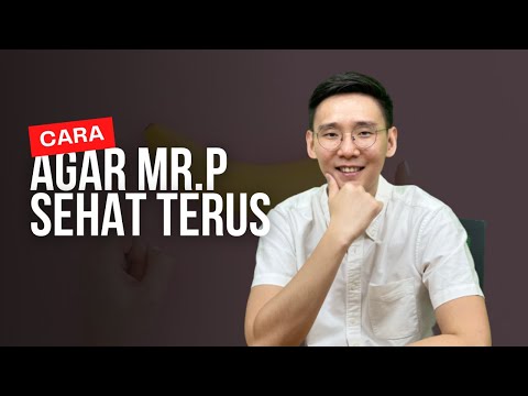 Bagaimana Cara Agar Mr "P" Sehat Terus? & Pertanyaan Menarik Lainnya