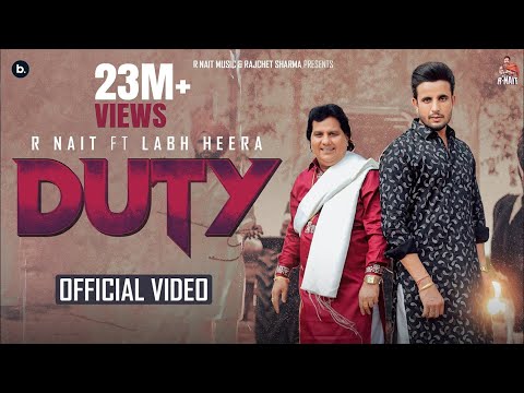 DUTY - Official Video | R Nait ft. Labh Heera | MixSingh | Inder Chhajli | Bukka Jatt | Punjabi Song