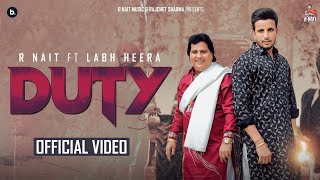 DUTY - Official Video | R Nait ft. Labh Heera | MixSingh | Inder Chhajli | Bukka Jatt | Punjabi Song