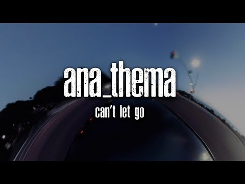 Anathema - Can't Let Go