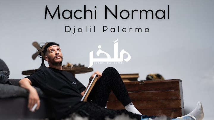 Djalil Palermo - Machi Normal (Album M’lakher - Track 10)