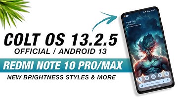 Colt OS 13.2.5 Official For Redmi Note 10 Pro/ Max | Android 13 | New Brightness Styles & More