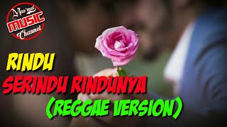 Rindu Serindu Rindunya_Cover Fahmi Aziz(Reggae Version) Lirik Lagu