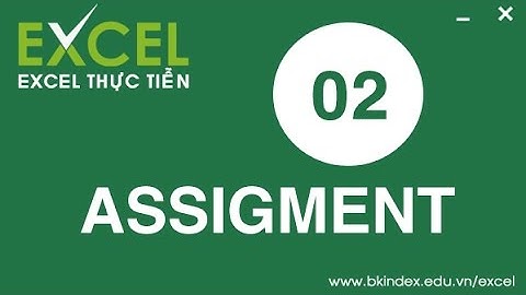 [BKIndex][Excel thực tiễn] HDG Assignment 2 _ Bài 3 _ part 1
